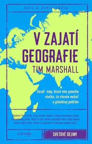 V zajatí geografie by Tim Marshall