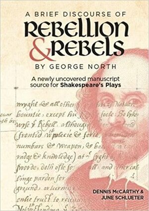 A Brief Discourse of Rebellion and Rebels by Dennis McCarthy, June Schlueter