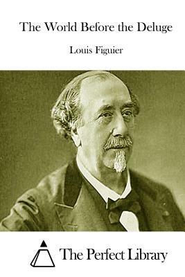 The World Before the Deluge by Louis Figuier