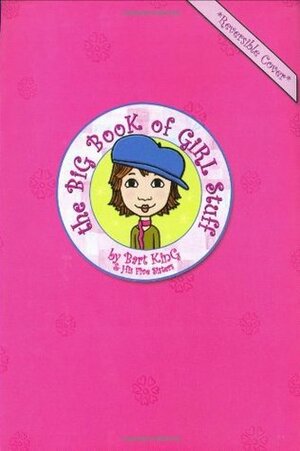 The Big Book of Girl Stuff by Jennifer Kalis, Bart King