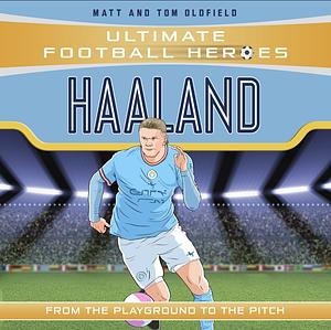 Haaland by Tom Oldfield, Matt Oldfield