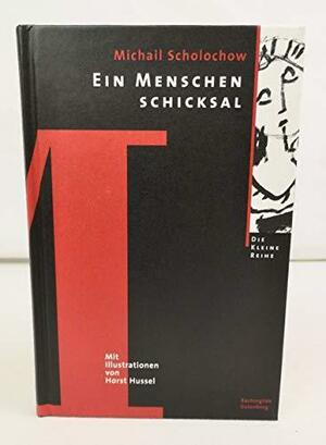 Ein Menschenschicksal: Erzählung by Mikhail Sholokhov, Михаил Александрович Шолохов