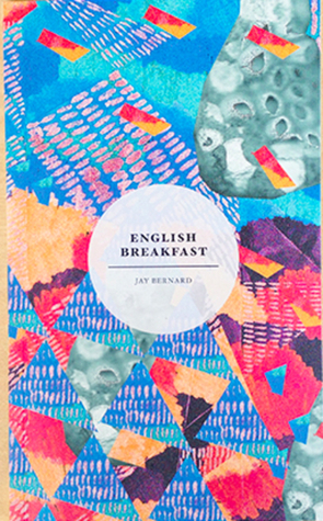 English Breakfast by Jay Bernard