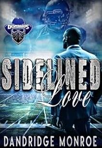 Sidelined Love by Dandridge Monroe