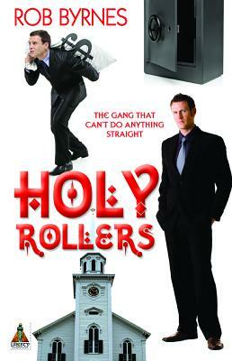 Holy Rollers by Rob Byrnes