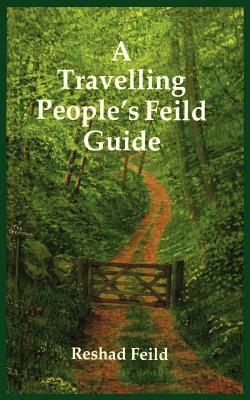 A Travelling People's Feild Guide by Reshad Feild