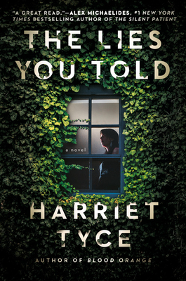 The Lies You Told by Harriet Tyce