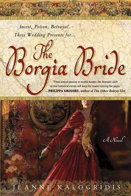 The Borgia Bride by Jeanne Kalogridis