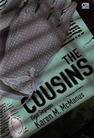 The Cousins - Tiga Sepupu by Karen M. McManus