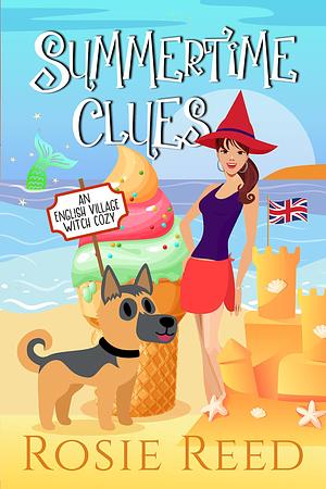 Summertime Clues by Rosie Reed, Rosie Reed