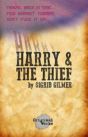 Harry and the Thief by Sigrid Gilmer