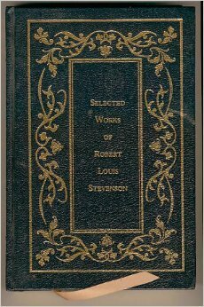 SELECTED WORKS OF ROBERT LOUIS STEVENSON Treasure Island + Kidnapped + The Strange Case of Dr. Jekyll and Mr. Hyde (COMPLETE / UNABRIDGED, 3 novels in 1 volume) by Robert Louis Stevenson