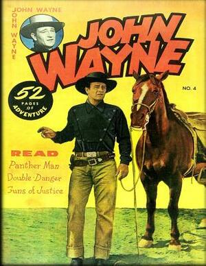 John Wayne Adventure Comics No. 4 by John Wayne