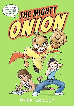 The Mighty Onion by Mark Crilley