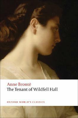 The Tenant of Wildfell Hall by Anne Brontë