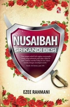 Nusaibah Srikandi Besi by Ezee Imani