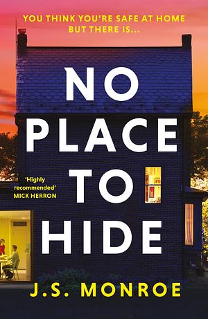 No Place to Hide by J.S. Monroe