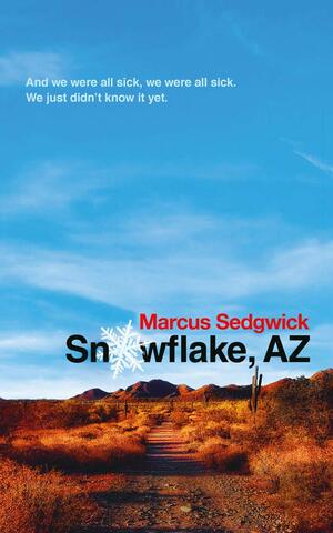 Snowflake, AZ by Marcus Sedgwick