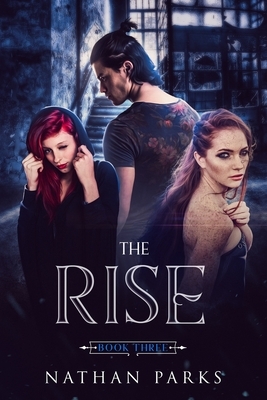 The Rise by Nathan E. Parks