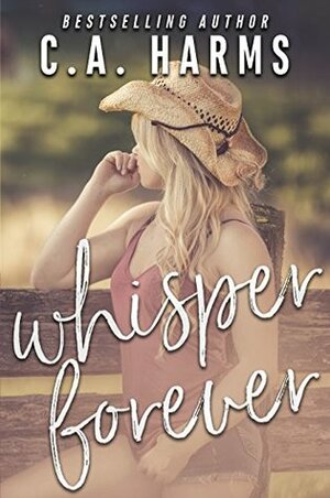 Whisper Forever by C.A. Harms