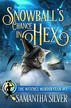 Snowball's Chance in Hex by Samantha Silver