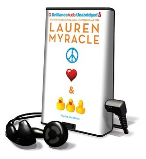 Peace, Love, and Baby Ducks by Lauren Myracle