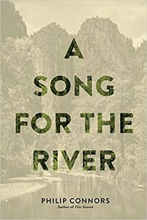 A Song for the River by Philip Connors