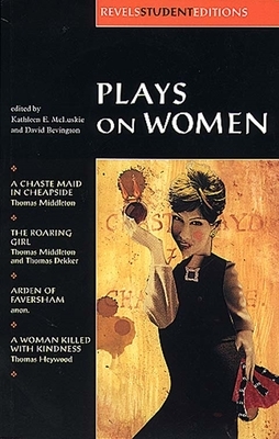 Plays on Women: Anon, Arden of Faver by 