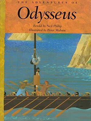 The Adventures Of Odysseus by Neil Phillip, Peter Malone