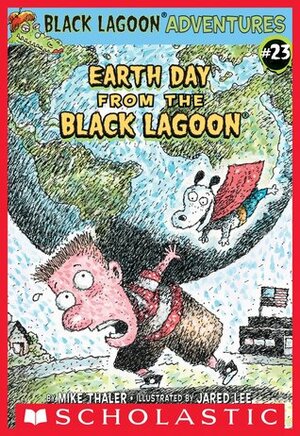 Earth Day from the Black Lagoon by Mike Thaler