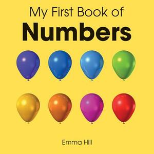 My First Book of Numbers by Emma Hill
