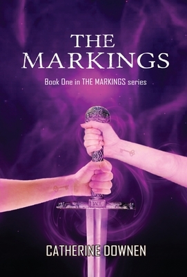 The Markings by Catherine A. Downen