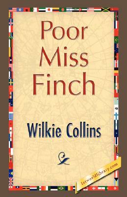 Poor Miss Finch by Wilkie Collins, Wilkie Collins