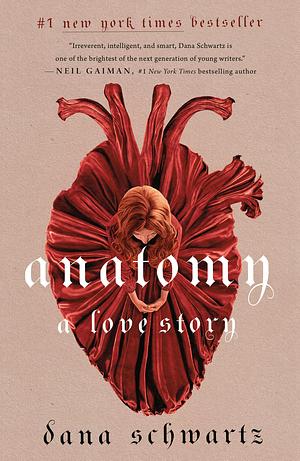 Anatomy: A Love Story by Dana Schwartz