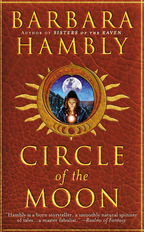 Circle of the Moon by Barbara Hambly