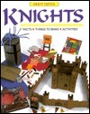 Knights: Facts, Things to Make, Activities by Hazel Poole, Rachel Wright, Ed Dovey