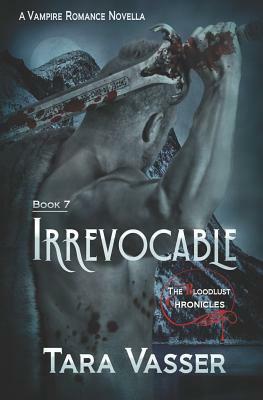 Irrevocable: A Prequel by Tara Vasser