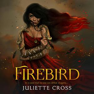 Firebird by Juliette Cross