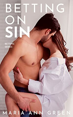 Betting on Sin by Maria Ann Green