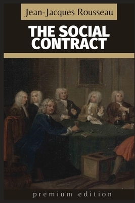 The Social Contract: Premium Edition by Jean-Jacques Rousseau