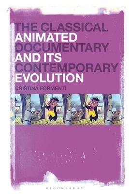 The Classical Animated Documentary and Its Contemporary Evolution by Cristina Formenti