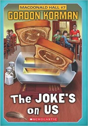 The Joke's On Us by Gordon Korman