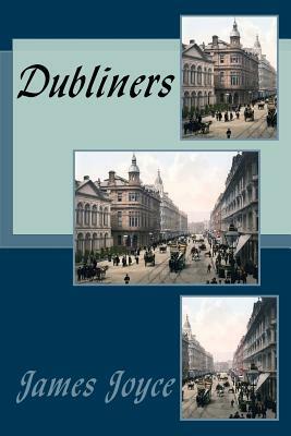 Dubliners by James Joyce