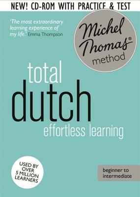Total Dutch Foundation Course: Learn Dutch with the Michel Thomas Method by Cobie Adkins Jong, Michel Thomas, Els Van Geyte