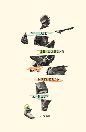To Die in Spring by Ralf Rothmann