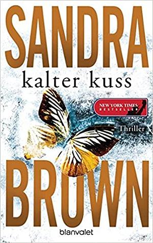 Kalter Kuss by Sandra Brown