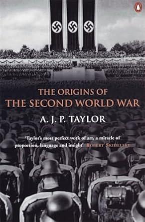 The Origins of the Second World War by A.J.P. Taylor