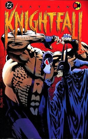 Batman: Knightfall, Part 1: Broken Bat by Jim Aparo, Jim Balent, Norm Breyfogle, Doug Moench, Graham Nolan, Chuck Dixon