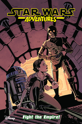 Star Wars Adventures, Vol. 9: Fight the Empire! by Ian Flynn, Cavan Scott