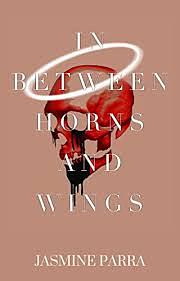 In Between Horns and Wings by Jasmine Parra